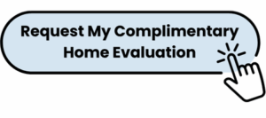 Request My Complimentary Home Evaluation